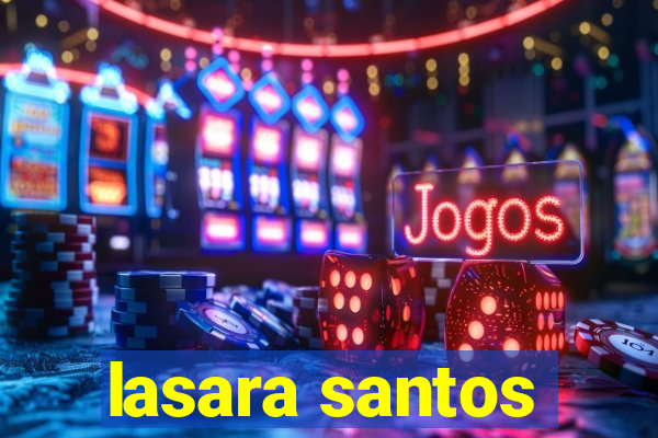lasara santos